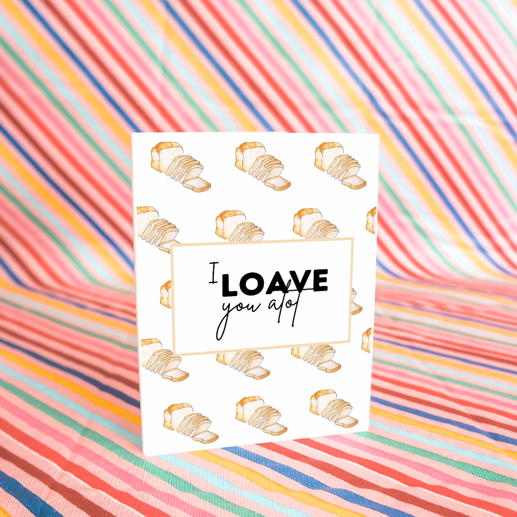 I Loave You A lot Card